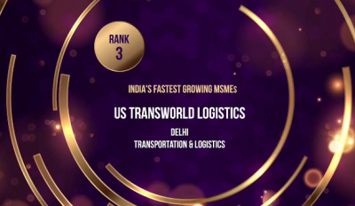 US Transworld Logistics Ranked as 3rd Fastest Growing MSME in India 2021 by ETRise